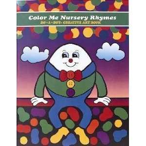  Color Me Nursery Rhymes Do A Dot Creative Art Book: Toys 