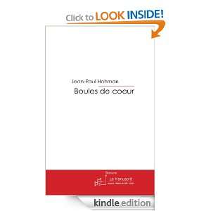 Boules de coeur (French Edition): Jean Paul Hohman:  Kindle 