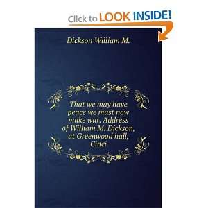   Dickson, at Greenwood hall, Cinci: Dickson William M.: Books