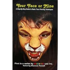  How To Face Paint Book, Your Face Or Mine: Toys & Games