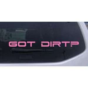 Got Dirt Off Road Car Window Wall Laptop Decal Sticker    Pink 58in X 