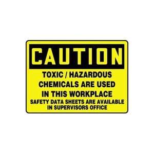 CAUTION TOXIC/HAZARDOUS CHEMICALS ARE USED IN THIS WORKPLACE SAFETY 