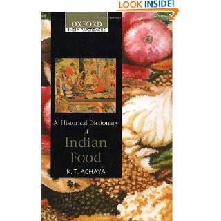 Historical Dictionary of Indian Food (Oxford India Collection) by K 