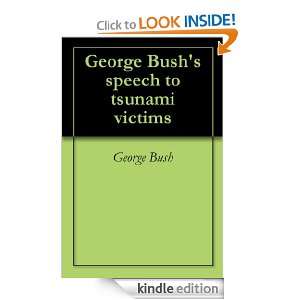 George Bushs speech to tsunami victims: George Bush, Presidential 