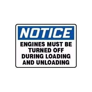 NOTICE ENGINES MUST BE TURNED OFF DURING LOADING AND UNLOADING 10 x 