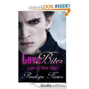 Love Bites (Lust at First Sight): Penelope Rivers:  Kindle 