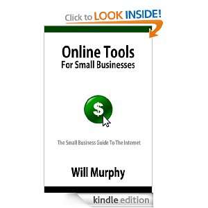 Online Tools for Small Businesses: William Murphy:  Kindle 