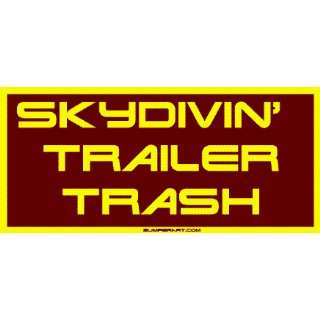 Skydivin Trailer Trash MINIATURE Sticker: Automotive