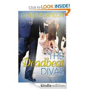 The Deadbeat Divas: C. Kelly Robinson:  Kindle Store