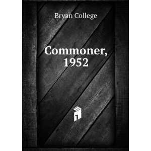  Commoner, 1952 Bryan College Books