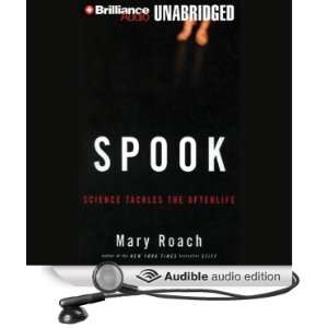 Spook: Science Tackles the Afterlife [Unabridged] [Audible Audio 