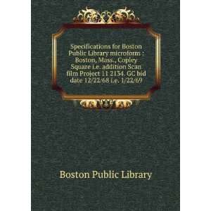  Project 11 2134. GC bid date 12/22/68 i.e. 1/22/69: Boston Public