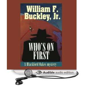 Whos on First A Blackford Oakes Mystery [Unabridged] [Audible Audio 
