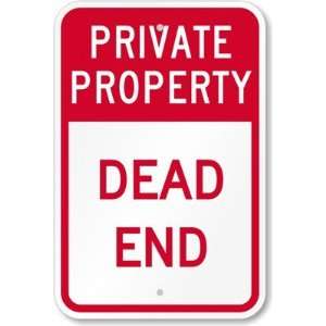  Private Property   Dead End High Intensity Grade Sign, 18 