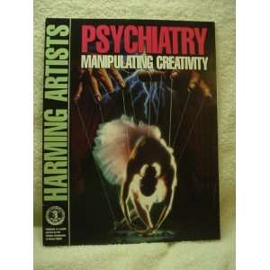  Psychiatry   Manipulating Creativity   Harming Artists 
