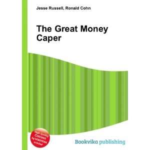  The Great Money Caper Ronald Cohn Jesse Russell Books