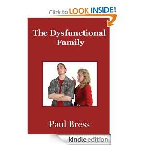 The Dysfunctional Family Paul Bress  Kindle Store