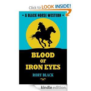Blood of Iron Eyes Rory Black  Kindle Store