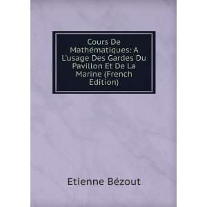   Du Pavillon Et De La Marine (French Edition) Etienne BÃ©zout Books