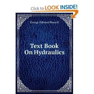  Text Book On Hydraulics: George Edmond Russell: Books