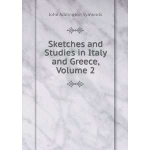   in Italy, Volume 2 John Addington Symonds  Books