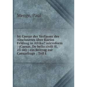 Caesar der Verfasser des Abschnittes Ã¼ber Kurios Feldzug in Afrika 