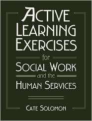 Active Learning Exercises for Social Work and the Human Services 
