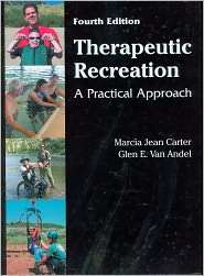 Therapeutic Recreation: A Practical Approach, (1577666445), Marcia 