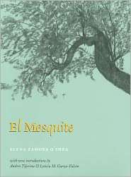 El Mesquite A Story of the Early Spanish Settlements Between the 