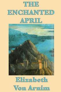   The Enchanted April by Elizabeth Von Arnim, Wilder 
