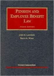 Pension and Employee Benefit Law, (1566628261), John H. Langbein 