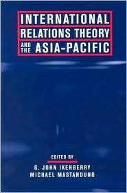 International Relations Theory and the Asia Pacific, (0231125917), G 