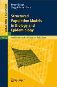 Structured Population Models in Biology and Epidemiology, (3540782729 