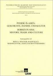 Pferde in Asien Geschichte, Handel und Kultur. Horses in Culture 