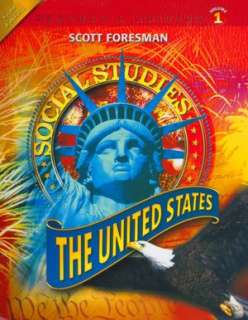   Scott Foresman Social Studies The United States 