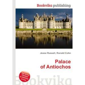  Palace of Antiochos Ronald Cohn Jesse Russell Books