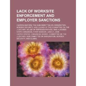  Lack of worksite enforcement and employer sanctions 