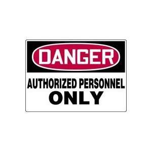  DANGER AUTHORIZED PERSONNEL ONLY Sign   10 x 14 Dura 