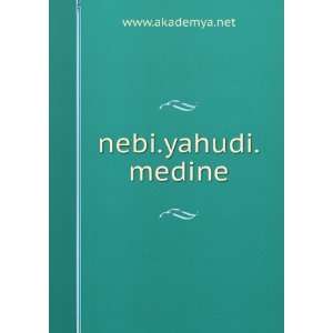  nebi.yahudi.medine: www.akademya.net: Books