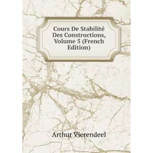   Des Constructions, Volume 5 (French Edition) Arthur Vierendeel Books