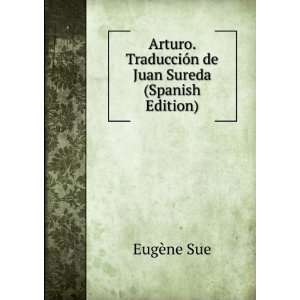  Arturo. TraducciÃ³n de Juan Sureda (Spanish Edition 