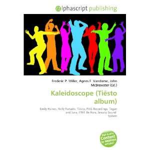  Kaleidoscope (Tiësto album) (9786133931800): Books