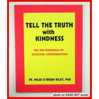  Tell the truth   with kindness Miles OBrien Riley