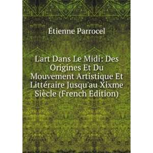   Jusquau Xixme SiÃ¨cle (French Edition) Ã?tienne Parrocel Books