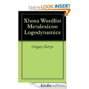 Xhosa Wordlist Metalexicon Logodynamics Gregory Zorzos  
