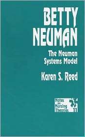 Betty Neuman The Neuman Systems Model, Vol. 11, (080394862X), Karen S 