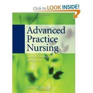  PaperbackAdvanced Practice Nursing byBarker n/a and n/a Books