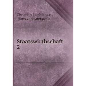   Staatswirthschaft. 2 Hans von Auerswald Christian Jacob Kraus  Books