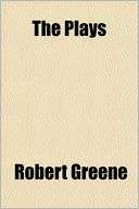 The Plays & Poems of Robert Robert Greene