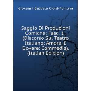   Commedia). (Italian Edition): Giovanni Battista Cioni Fortuna: Books